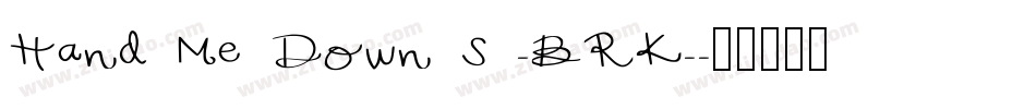 Hand Me Down S -BRK-字体转换